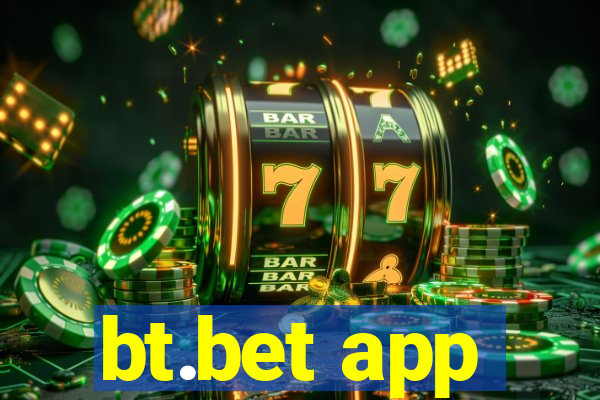 bt.bet app